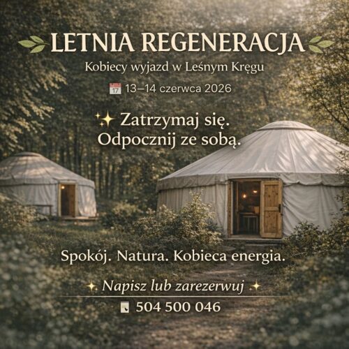 Letnia regeneracja – Kobiecy wyjazd w Leśnym Kręgu